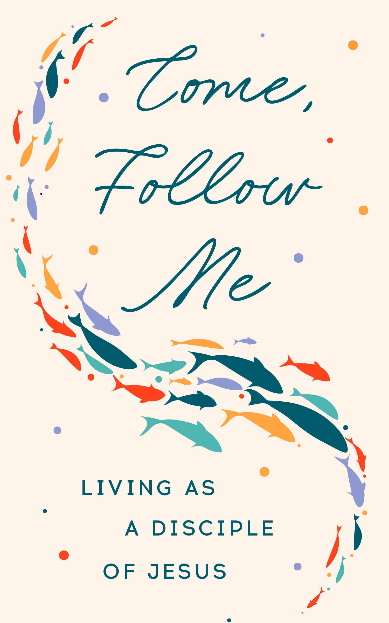 Cover image for Come, Follow Me, isbn: 9781640659643