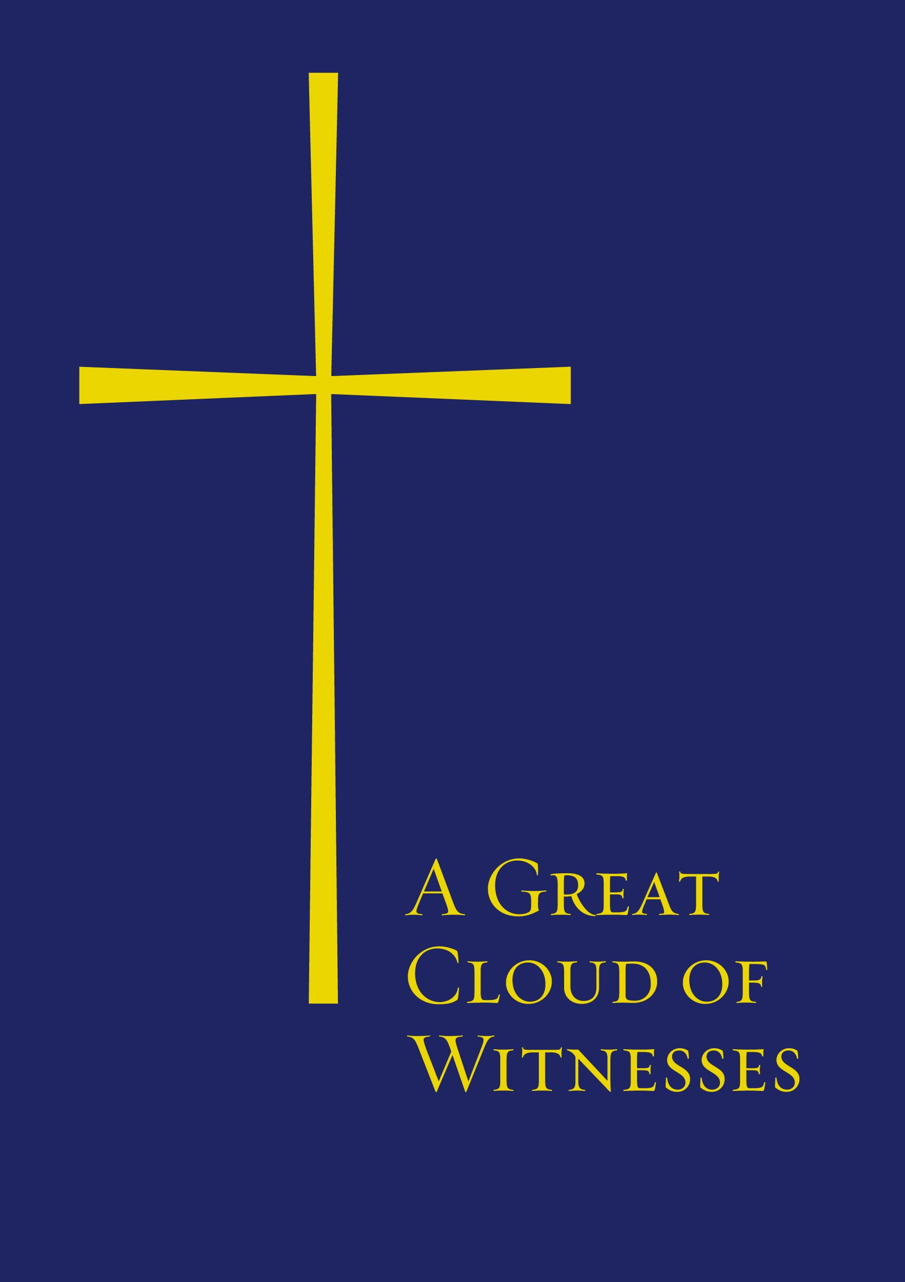 Great Cloud of Witnesses, A, Binder Edition